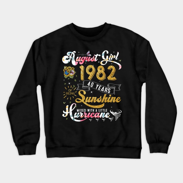 Vintage August Girl 1982 Limited Edition 40th Birthday Crewneck Sweatshirt by TeeBlade